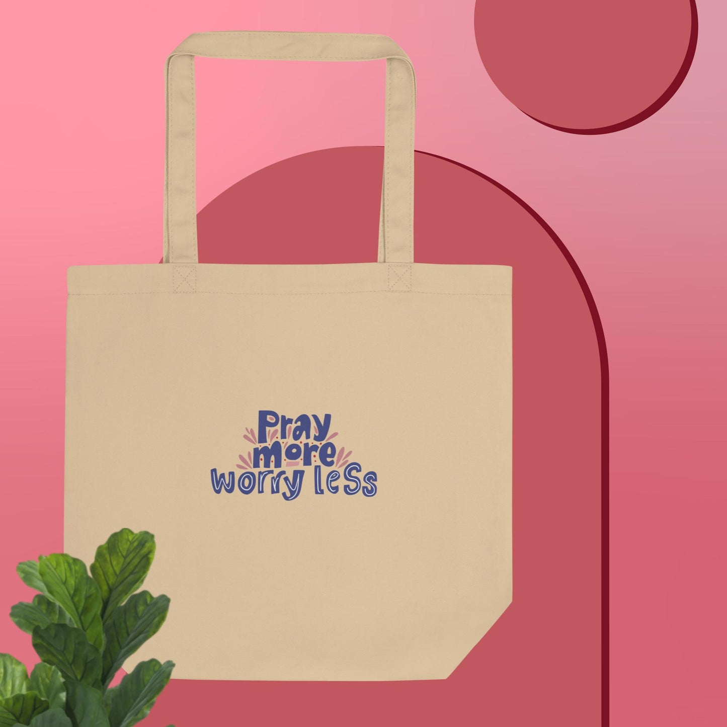 Pray more, worry less - Eco Tote Bag