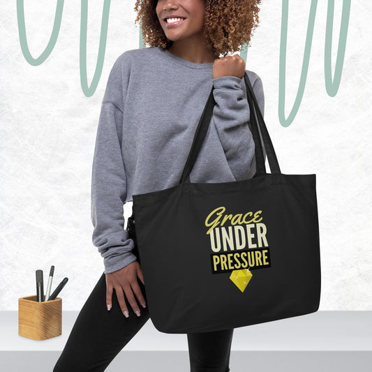 Grace Under Pressure - Large organic tote bag