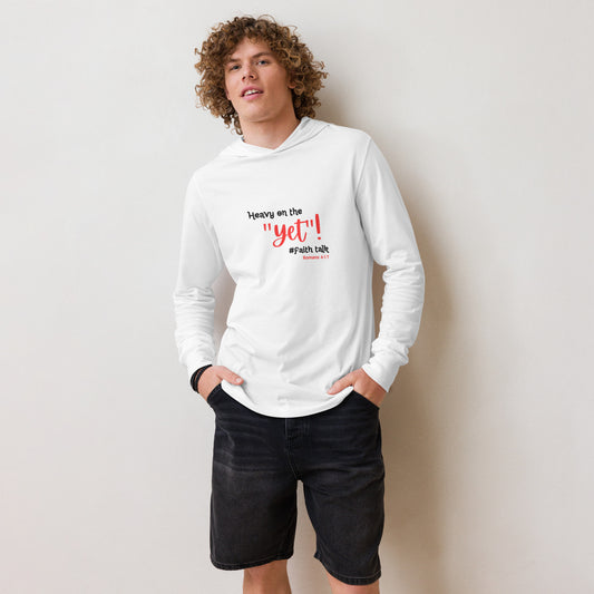 Heavy on the yet - Hooded long-sleeve tee