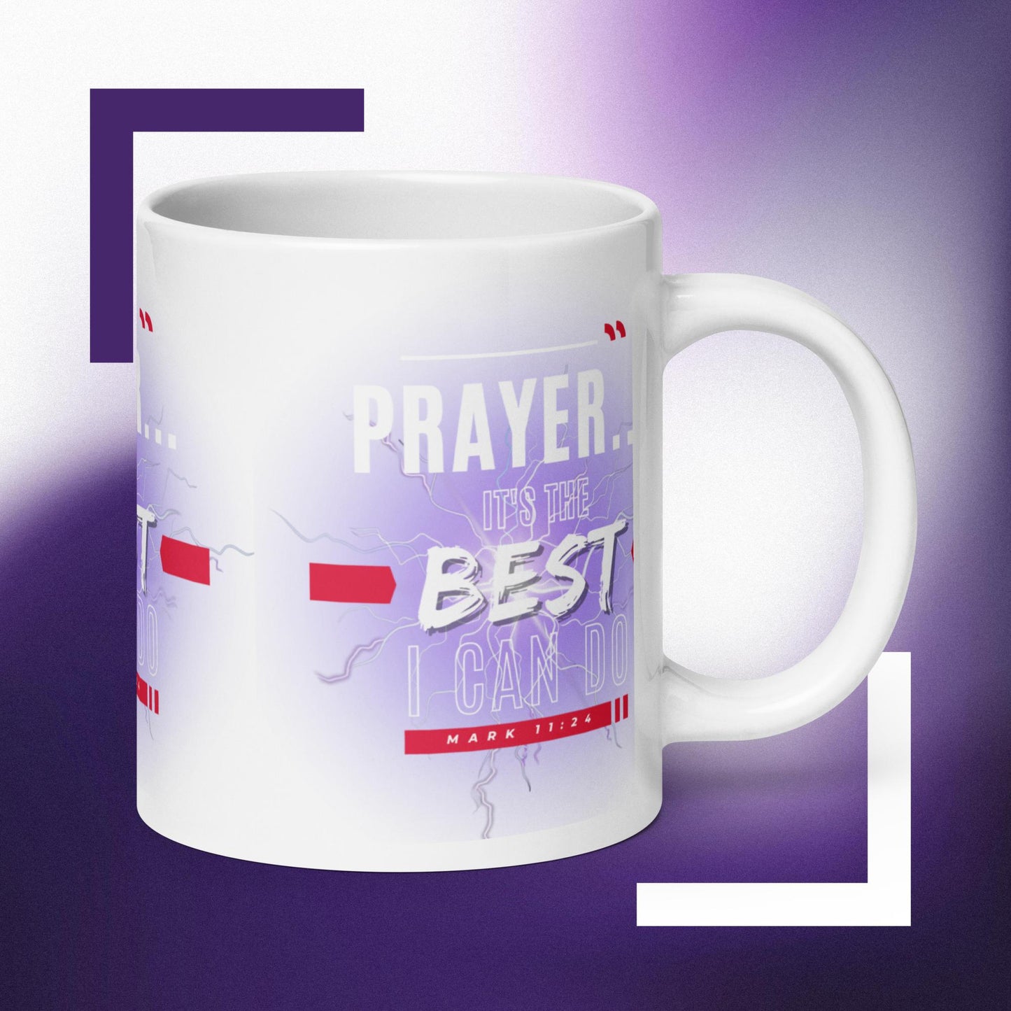 Prayer, It's the best I can do - White glossy mug