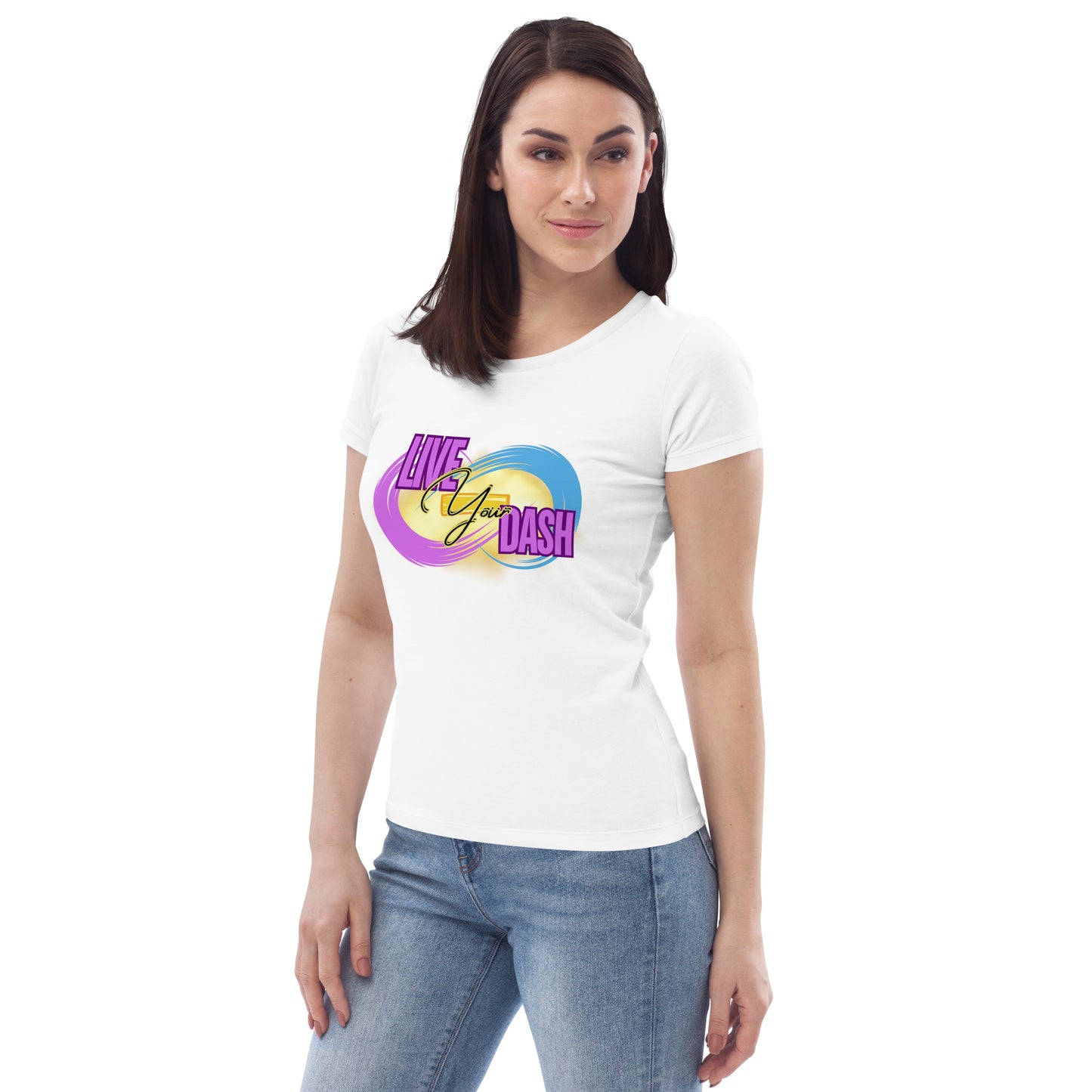 Live Your Dash - Women's fitted eco tee