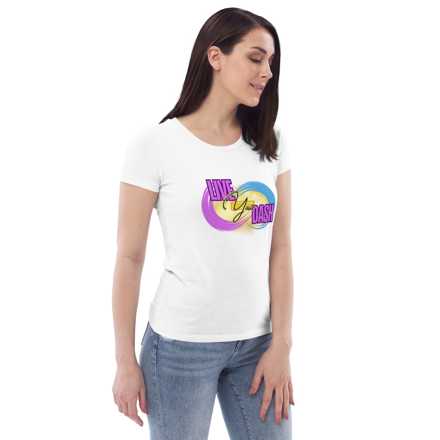 Live Your Dash - Women's fitted eco tee