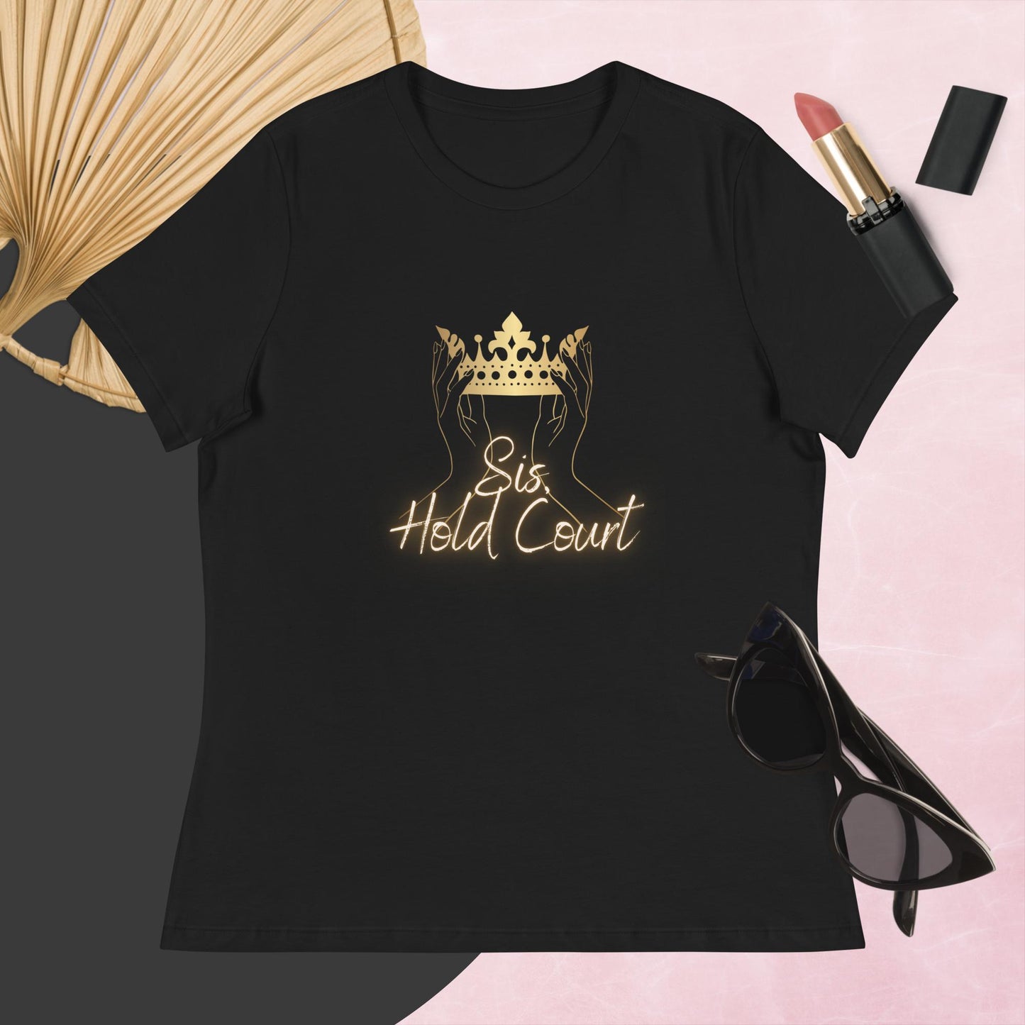 Sis, Hold Court - Women's Relaxed T-Shirt