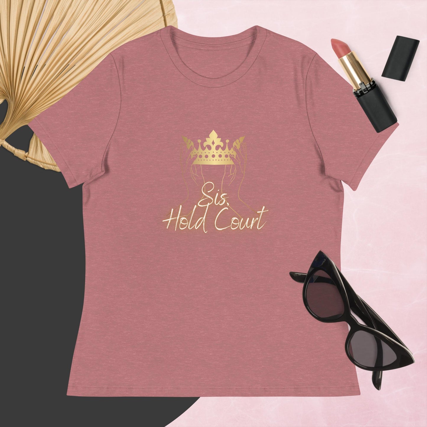 Sis, Hold Court - Women's Relaxed T-Shirt